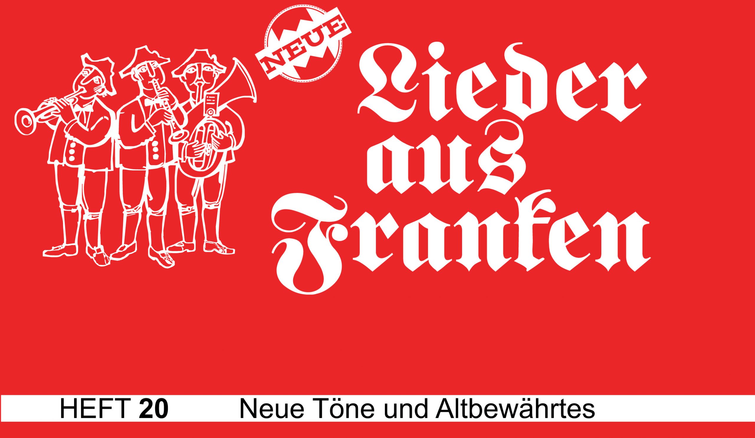 NEUE Lieder aus Franken - Heft 20: "Neue Töne und Altbewährtes"